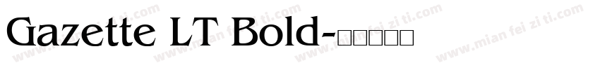 Gazette LT Bold字体转换